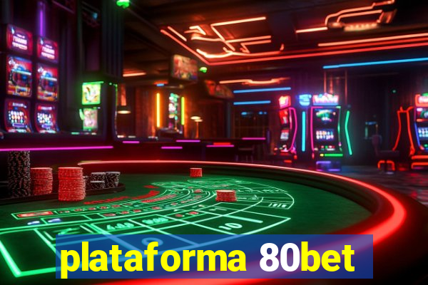 plataforma 80bet